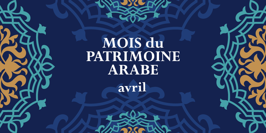 Mois du patrimoine arabe